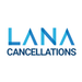 LANA - Cancellations LANA